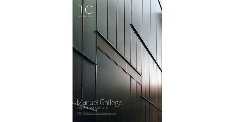 TC Cuadernos 118 Manuel Gallego Arquitectura 1998-2015 (English Spanish language)