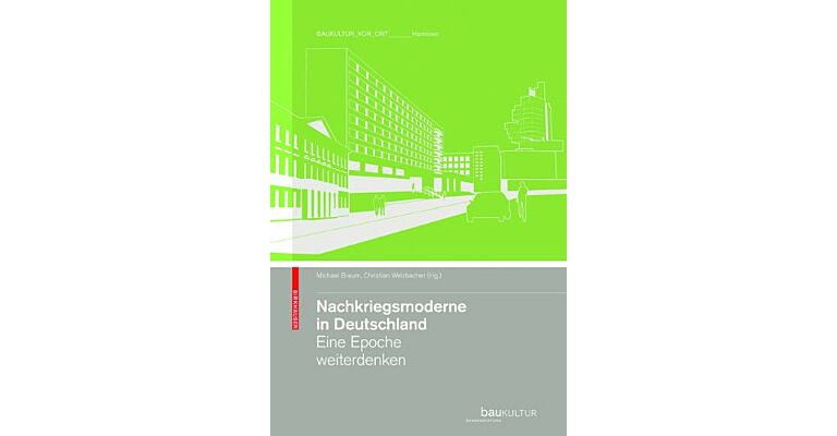 Nachkriegsmoderne in Deutschland - Eine Epoche weiterdenken