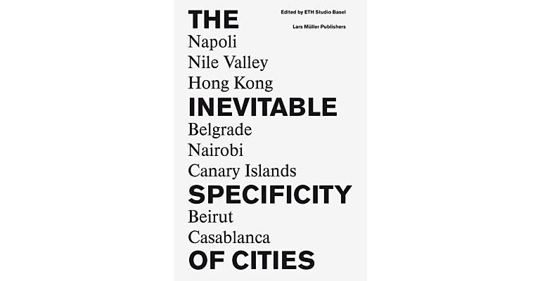 The Inevitable Specificity of Cities