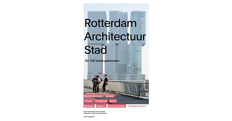 Rotterdam Architectuur Stad - De 100 Beste Gebouwen