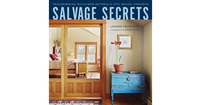 Salvage Secrets, Transforming Reclaimed Materials into Design Concepts