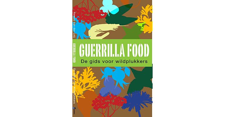 Guerrilla Food - De Gids voor Wildplukkers