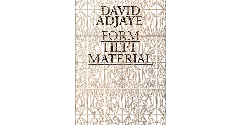 David Adjaye - Form Heft Material