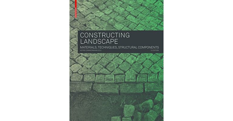 Constructing Landscape (Third Revised & Expanded edition PBK)