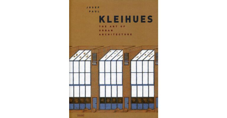 Josef Paul Kleihues - The Art of Urban Architecture