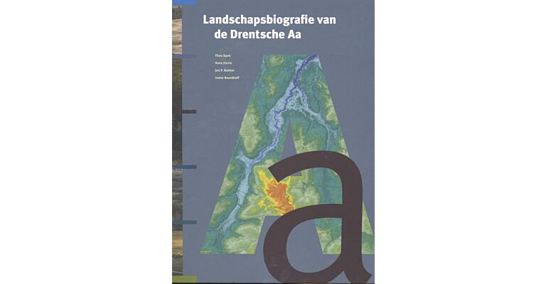 Landschapsbiografie van de Drentsche Aa