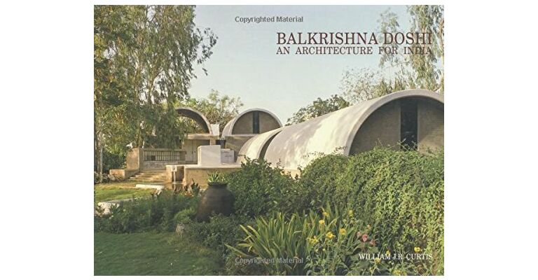 Balkrishna Doshi - An Architecture for India (Second Edition)