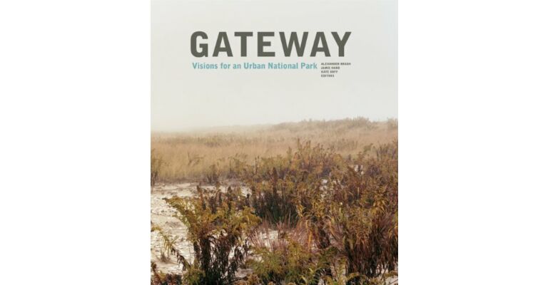 Gateway - Visions for an Urban National Park