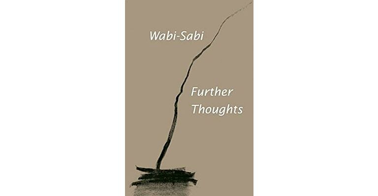 Wabi-Sabi  Further Thoughts