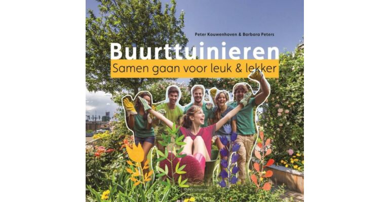 Buurttuinieren - samen gaan voor leuk & lekker