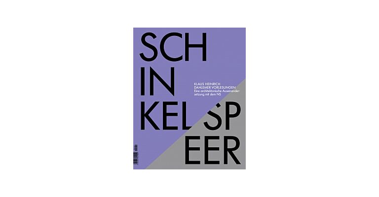Arch+ 219 Klaus Heinrich Dahlemer Vorlesungen : Schinkel / Speer