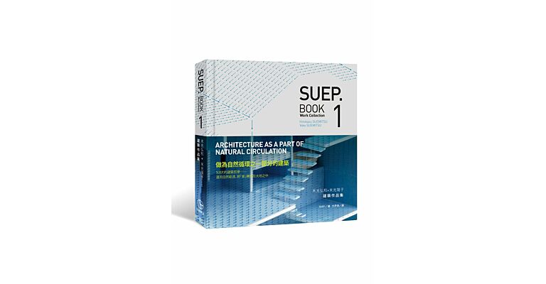 SUEP.  Book 1  Work Collection : Architecture as a Part of Natural Circulation