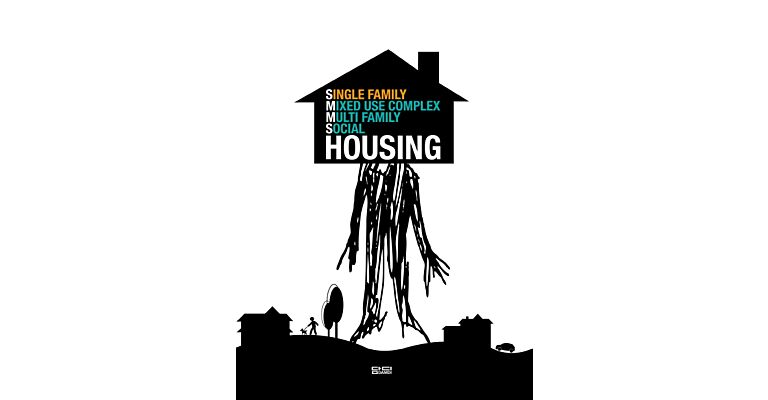 SMMS Housing - Single Family, Mixed Use Complex, Multi Family & Social (2 volumes)