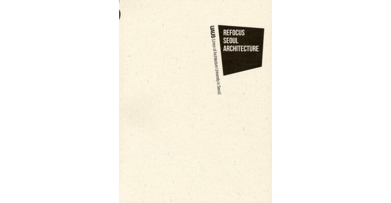 Refocus Seoul Architecture - UAUS 2014 Annual Pavilion Competition