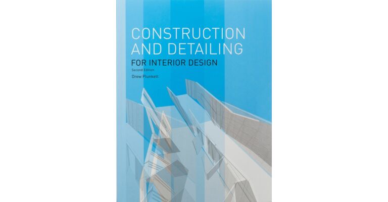 Construction and Detailing for Interior Design (Second Edition )
