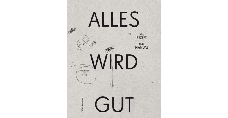 Alles wird Gut - Das Rezept / The Manual