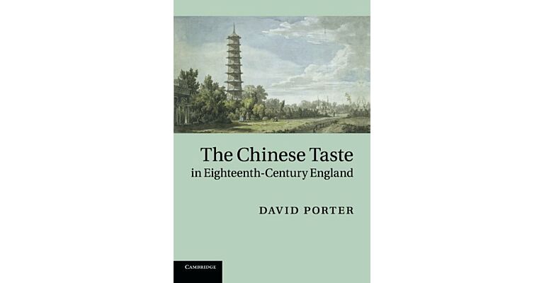 Chinese Taste in Eighteenth Century England (PBK)