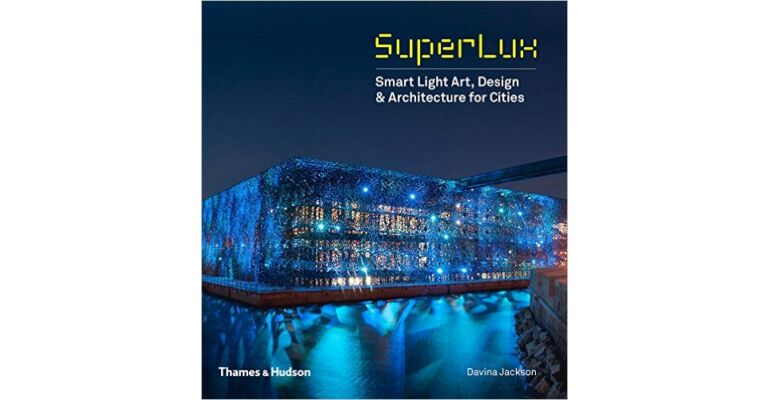 SuperLux - Smart Light Art, Design & Architecture for Cities and Buildings