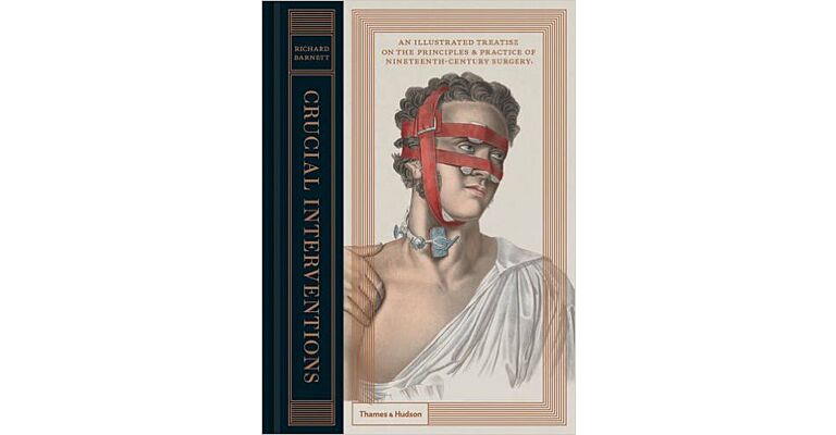 Crucial Interventions - An Illustrated Treatise on the Principles & Practice