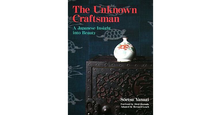 The Unknown Craftsman - A Japanese Insight into Beauty