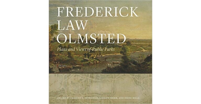 Frederick Law Olmsted. Plans and Views of Public Parks