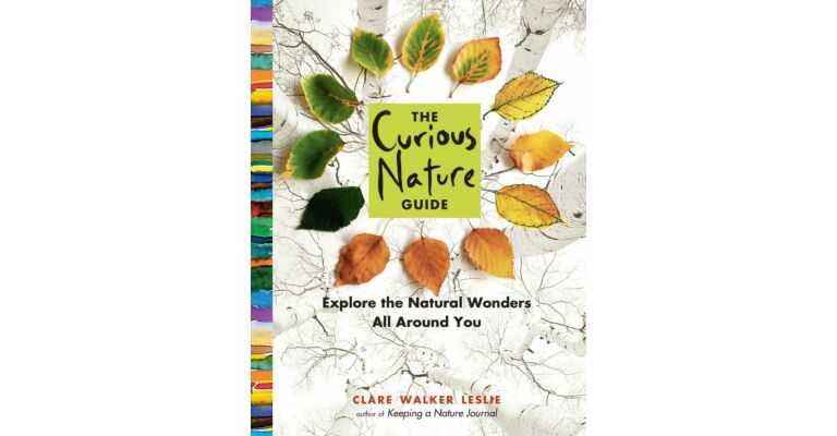 The Curious Nature Guide - Explore the Natural Wonders All Around You