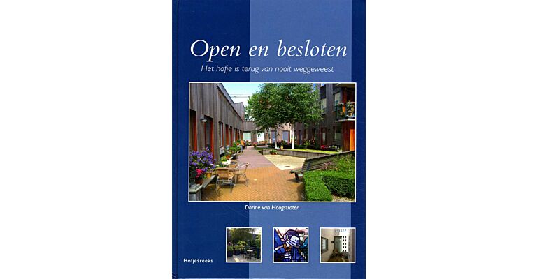 Open en Besloten - Het Hofje Is Terug Van Nooit Weggeweest