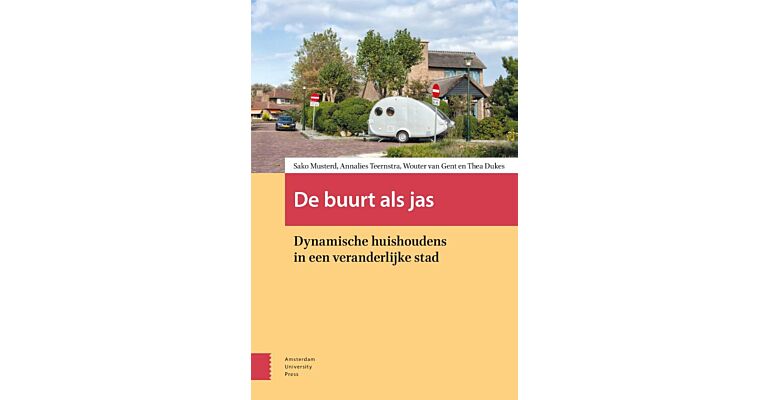 De Buurt als Jas - Dynamische Huishoudens in een Veranderlijke Stad