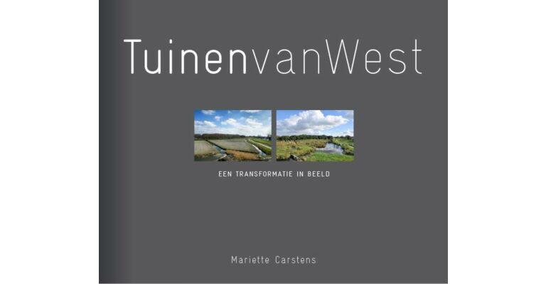 Tuinen van West - Een Transformatie in Beeld