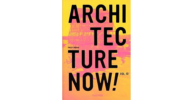 Architecture Now ! - Volume 10