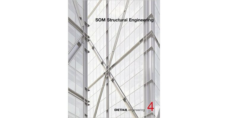 Detail engineering 4: SOM Structural Engineering
