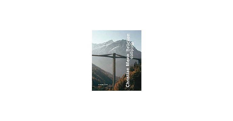 Christian Menn - Brücken / Bridges