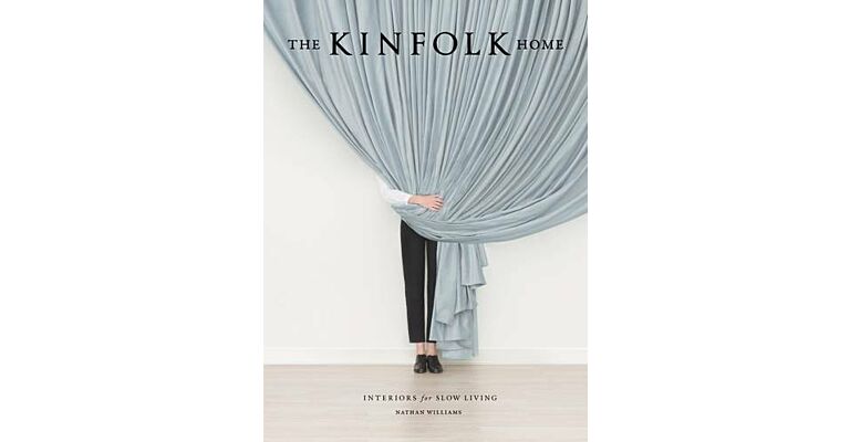 The Kinfolk Home - Interiors for Slow Living
