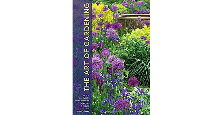 The Art of Gardening_Design Inspiration and Innovative Planting Techniques from Chanticleer