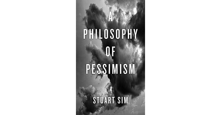 A Philosophy of Pessimism