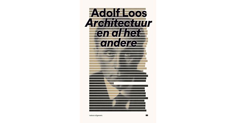 Adolf Loos - Architectuur en al het andere
