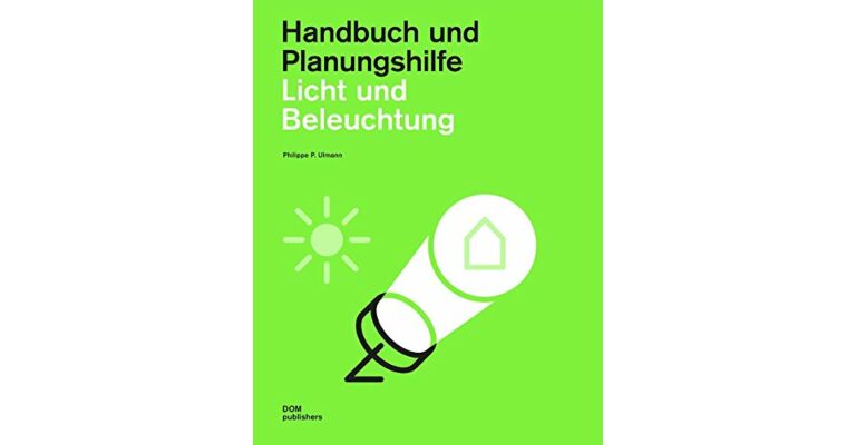 Licht und Beleuchtung - Handbuch und Planungshilfe