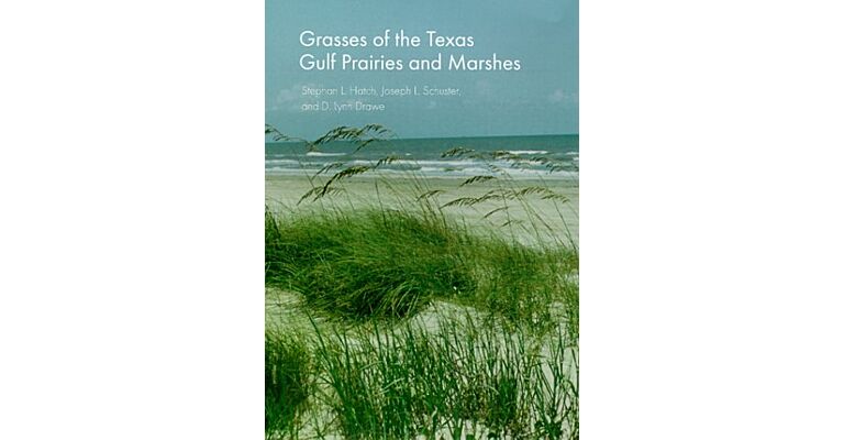 Grasses of the Texas Gulf Prairies and Marshes