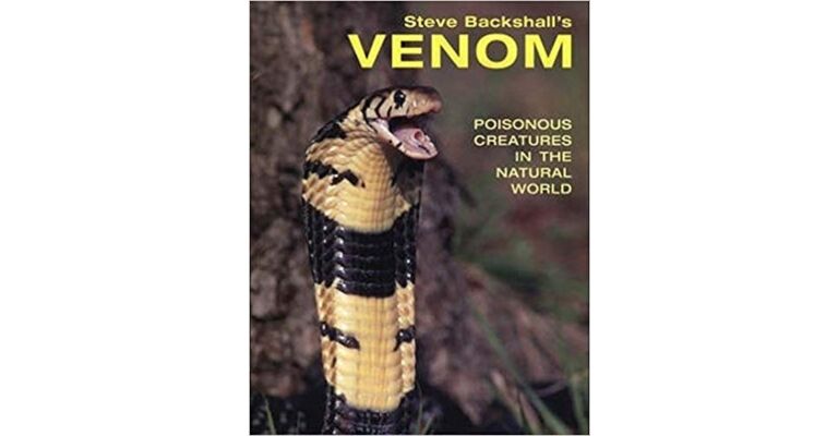 Steve Backshall's Venom - Poisonous Creatures in the Natural World