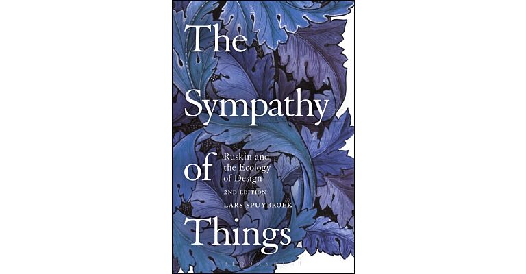 The Sympathy of Things - Ruskin and the Ecology of Design
