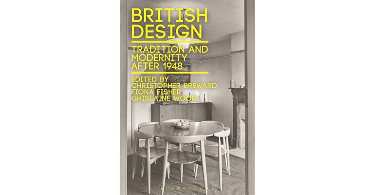 British Design : Tradition and Modernity after 1948