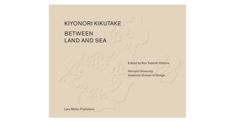 Kiyonori Kikutake - Between Land and Sea