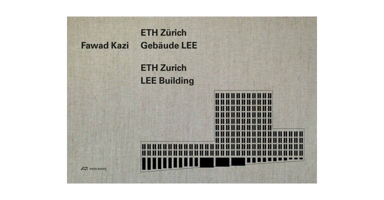 Fawad Kazi - ETH Zürich Gebäude LEE / ETH Zurich LEE Building