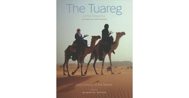 The Tuareg or Kel Tamasheq - The People who speak Tamasheq