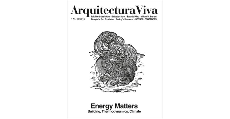 Arquitectura Viva 178 (10/2015)  - Energy Matters: Building, Thermodynamics, Climate