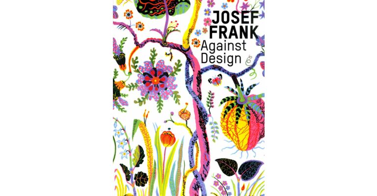 Josef Frank - Against Design