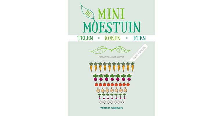 Minimoestuin - Telen, Koken, Eten