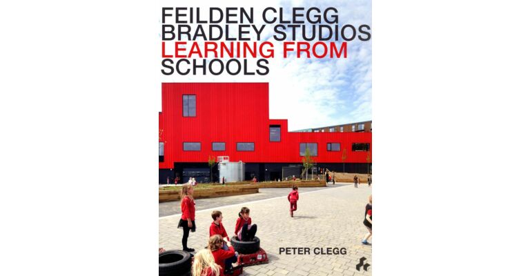 Feilden Clegg Bradley Studios - Learning from Schools