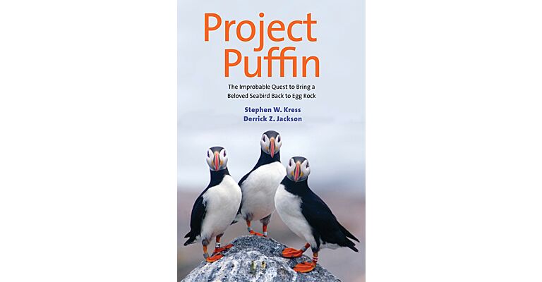 Project Puffin - The Improbable Quest to Bring a Beloved Seabird back to Egg Rock (PBK)