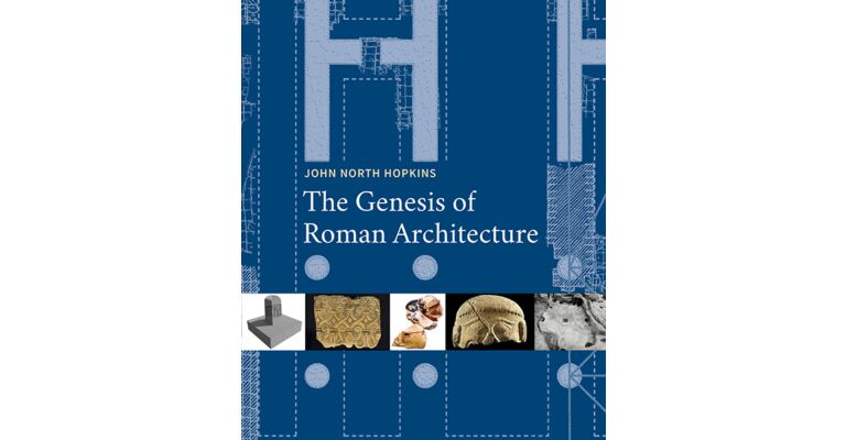 The Genesis of Roman Architecture